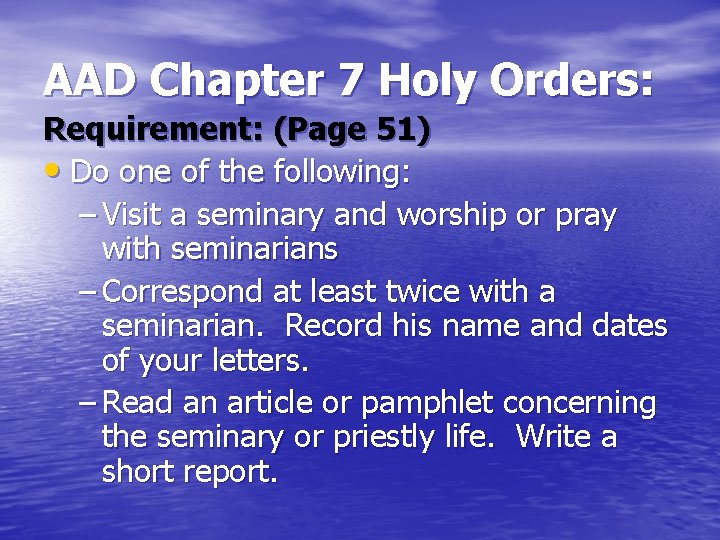 AAD Chapter 7 Holy Orders: Requirement: (Page 51) • Do one of the following: