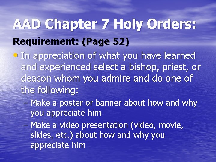 AAD Chapter 7 Holy Orders: Requirement: (Page 52) • In appreciation of what you