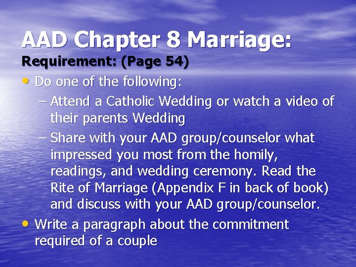 AAD Chapter 8 Marriage: Requirement: (Page 54) • Do one of the following: –