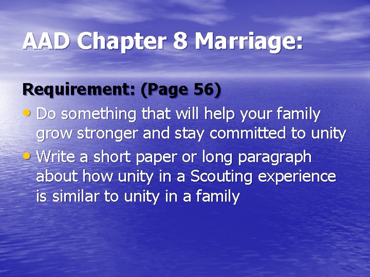 AAD Chapter 8 Marriage: Requirement: (Page 56) • Do something that will help your