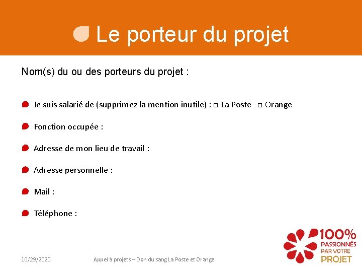 Le porteur du projet Nom(s) du ou des porteurs du projet : Je suis