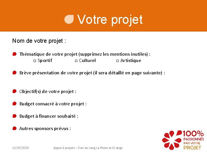 Votre projet Nom de votre projet : Thématique de votre projet (supprimez les mentions