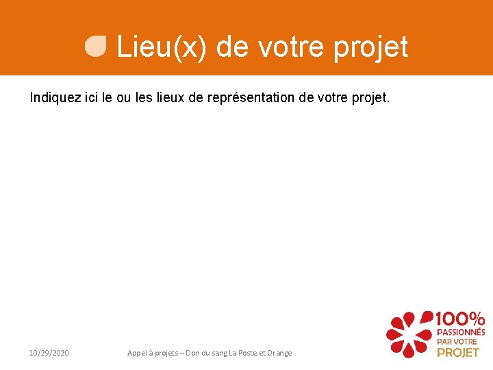 Lieu(x) de votre projet Indiquez ici le ou les lieux de représentation de votre