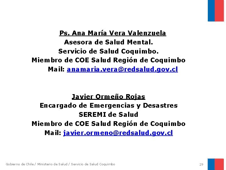 Ps. Ana María Vera Valenzuela Asesora de Salud Mental. Servicio de Salud Coquimbo. Miembro