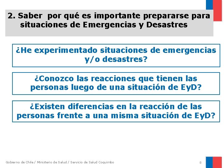 2. Saber por qué es importante prepararse para situaciones de Emergencias y Desastres ¿He
