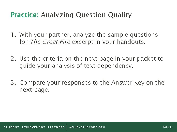 Practice: Analyzing Question Quality 1. With your partner, analyze the sample questions for The