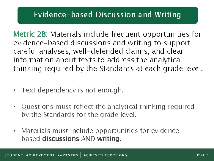 Evidence-based Discussion and Writing Metric 2 B: Materials include frequent opportunities for evidence-based discussions