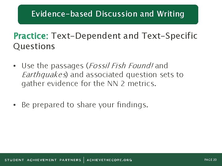 Evidence-based Discussion and Writing Practice: Text-Dependent and Text-Specific Questions • Use the passages (Fossil