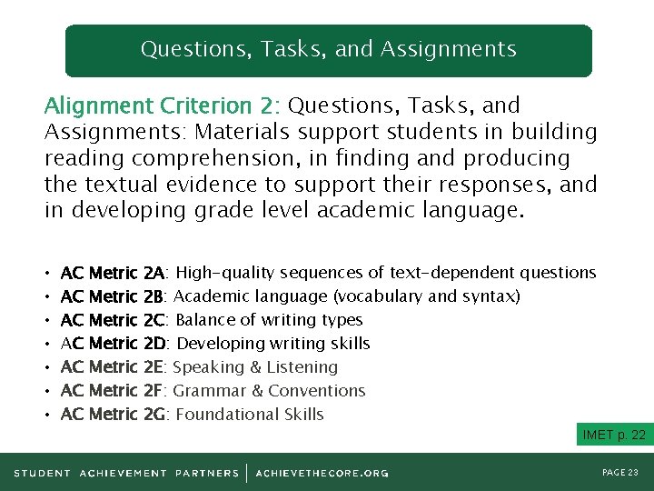 Questions, Tasks, and Assignments Alignment Criterion 2: Questions, Tasks, and Assignments: Materials support students