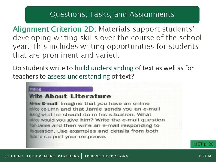 Questions, Tasks, and Assignments Alignment Criterion 2 D: Materials support students’ developing writing skills