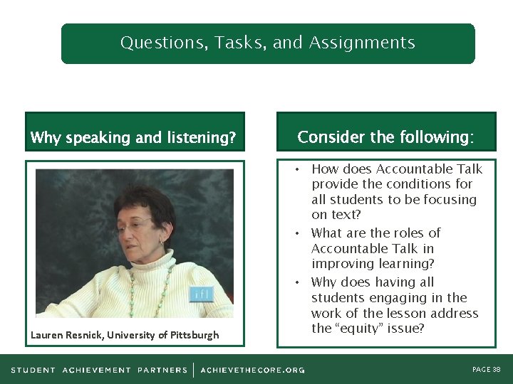 Questions, Tasks, and Assignments Why speaking and listening? Consider the following: Lauren Resnick, University