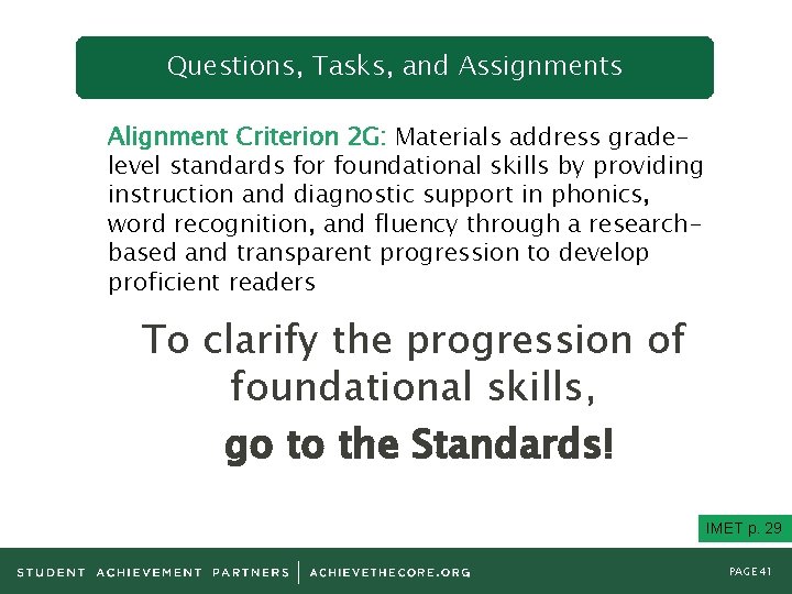 Questions, Tasks, and Assignments Alignment Criterion 2 G: Materials address gradelevel standards for foundational