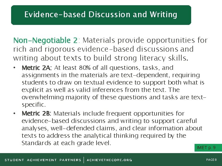Evidence-based Discussion and Writing Non-Negotiable 2: Materials provide opportunities for rich and rigorous evidence-based