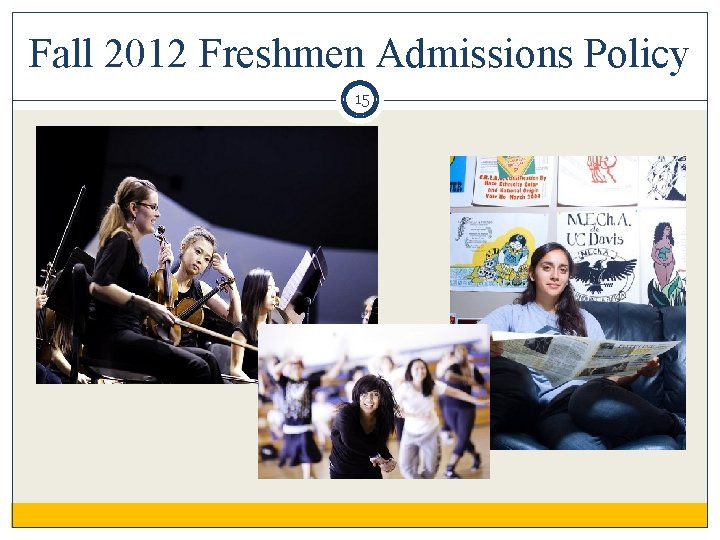 Fall 2012 Freshmen Admissions Policy 15 