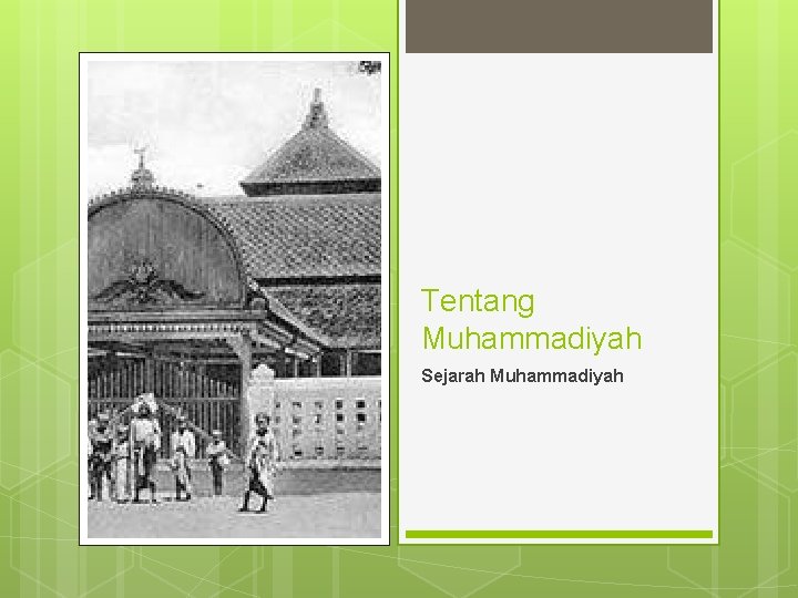 Tentang Muhammadiyah Sejarah Muhammadiyah 