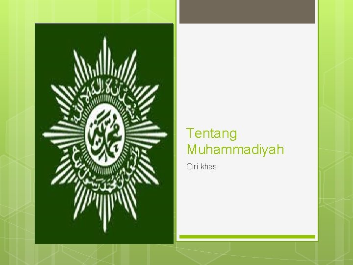 Tentang Muhammadiyah Ciri khas 