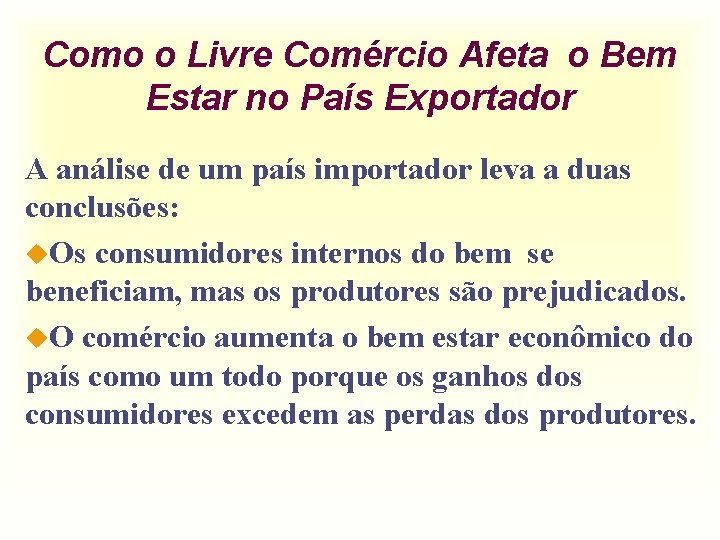 Como o Livre Comércio Afeta o Bem Estar no País Exportador A análise de