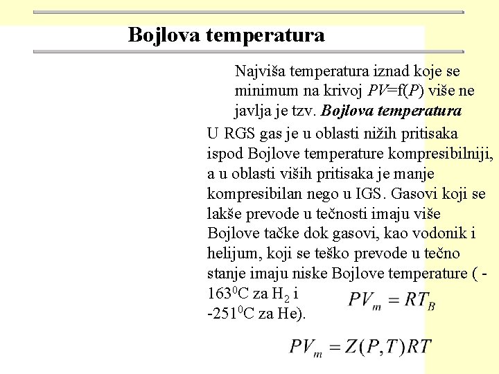 Bojlova temperatura Najviša temperatura iznad koje se minimum na krivoj PV=f(P) više ne javlja