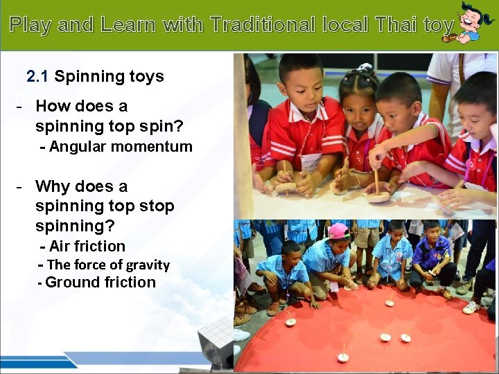 Background Play and Learn with Traditional local Thai toy 2. 1 Spinning toys The