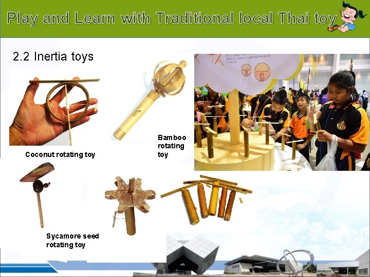 Background Play and Learn with Traditional local Thai toy 2. 2 Inertia toys Coconut