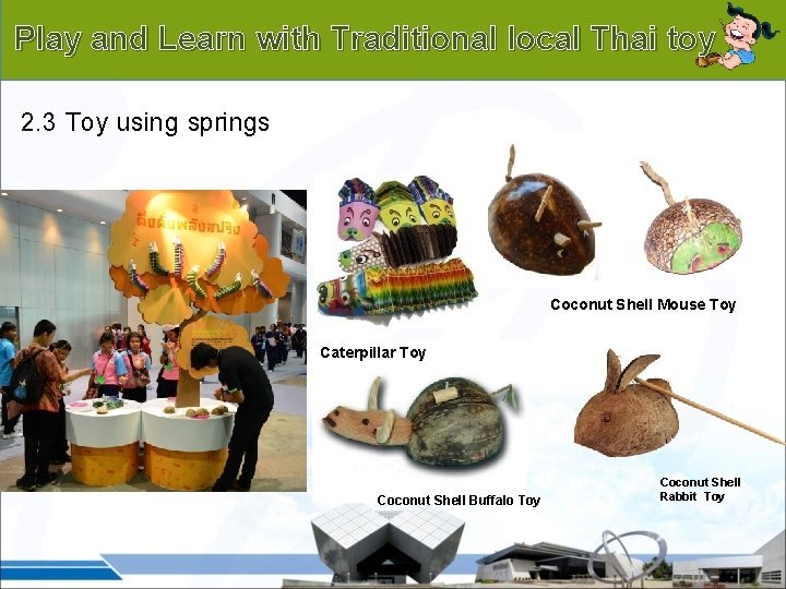 Background Play and Learn with Traditional local Thai toy 2. 3 Toy using springs