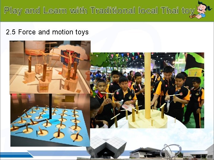 Background Play and Learn with Traditional local Thai toy 2. 5 Force and motion