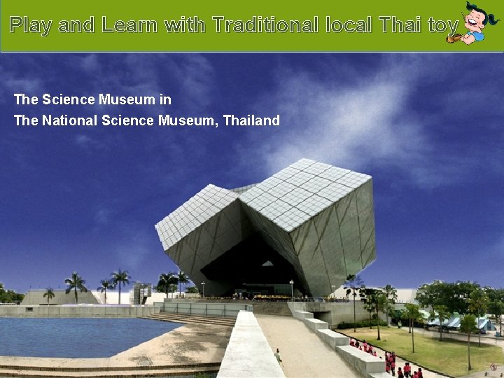 Background Play and Learn with Traditional local Thai toy The Science Museum in The