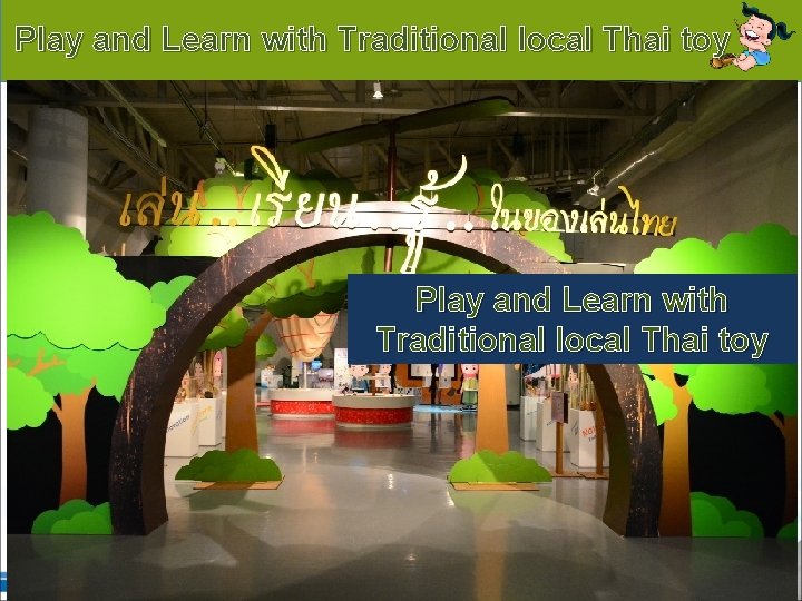 Background Play and Learn with Traditional local Thai toy The Science Museum in The