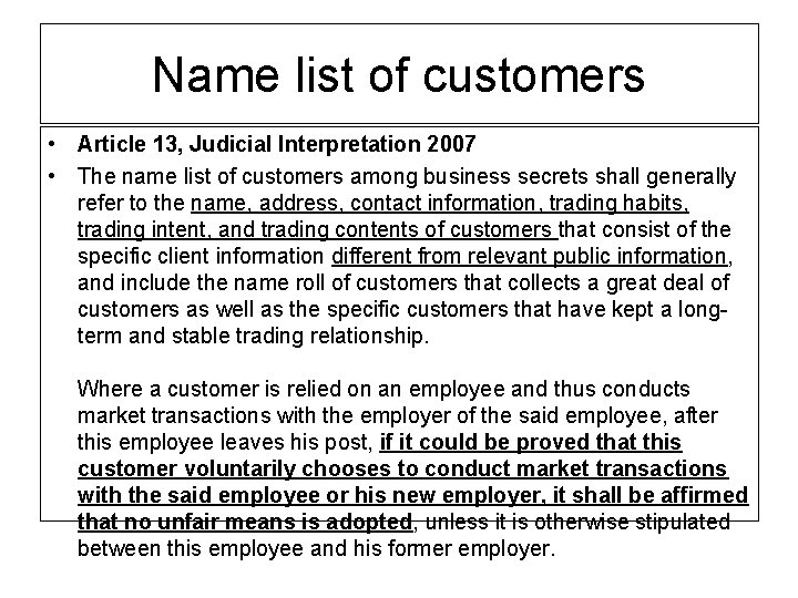 Name list of customers • Article 13, Judicial Interpretation 2007 • The name list