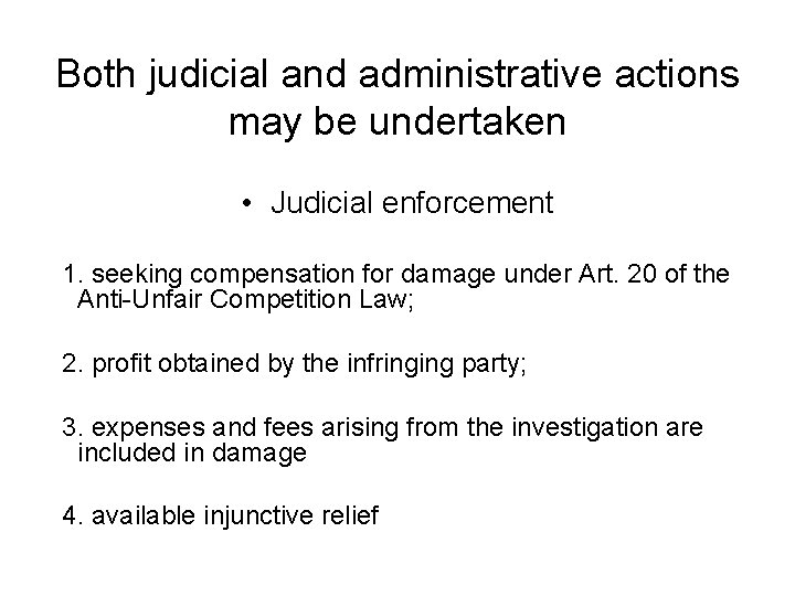 Both judicial and administrative actions may be undertaken • Judicial enforcement 1. seeking compensation