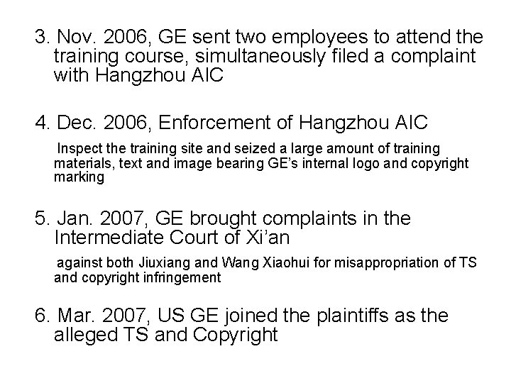 3. Nov. 2006, GE sent two employees to attend the training course, simultaneously filed