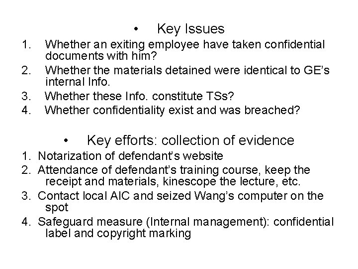  • Key Issues 1. Whether an exiting employee have taken confidential documents with