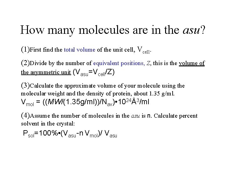 How many molecules are in the asu? (1)First find the total volume of the