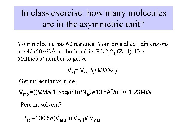 In class exercise: how many molecules are in the asymmetric unit? Your molecule has