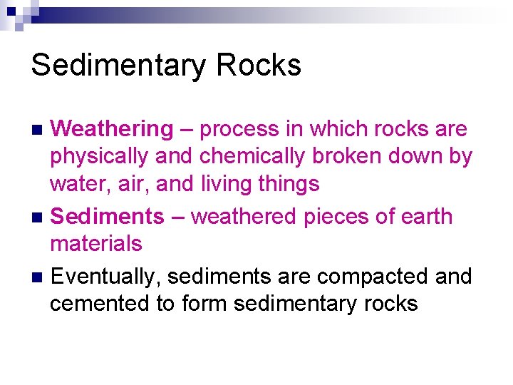 The Rock Cycle Chapter 3 Section 1 Rocks