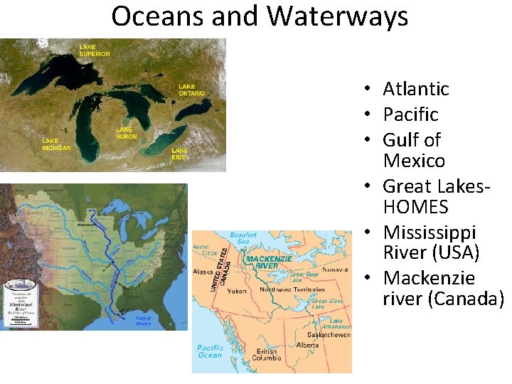 Oceans and Waterways • Atlantic • Pacific • Gulf of Mexico • Great Lakes.