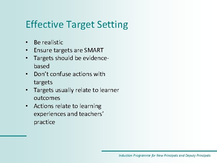 Effective Target Setting • Be realistic • Ensure targets are SMART • Targets should