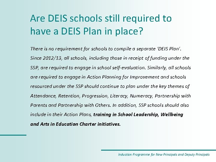 Are DEIS schools still required to have a DEIS Plan in place? There is