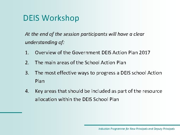 DEIS Workshop At the end of the session participants will have a clear understanding