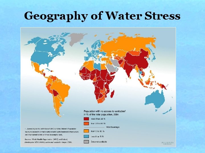 Geography of Water Stress Geography of Water Stress