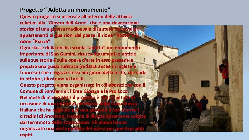 Progetto “ Adotta un monumento” Questo progetto si inserisce all'interno delle attività relative alla Progetto “ Adotta un monumento” Questo progetto si inserisce all'interno delle attività relative alla