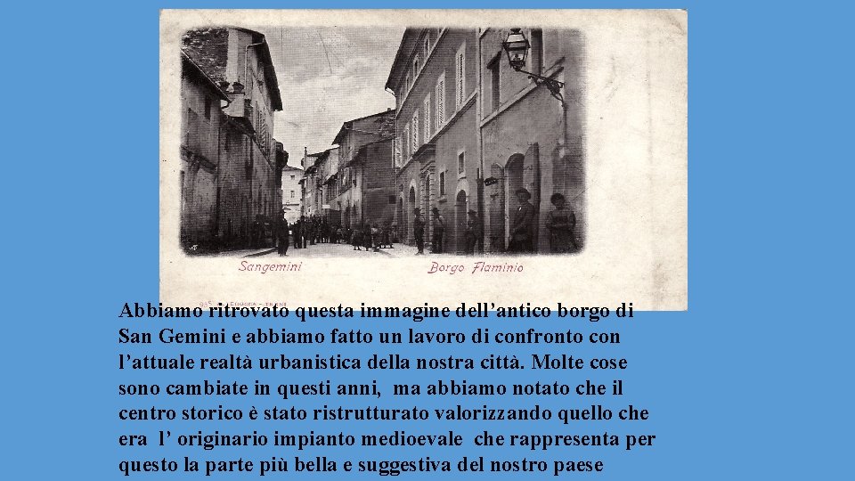 Abbiamo ritrovato questa immagine dell’antico borgo di San Gemini e abbiamo fatto un lavoro Abbiamo ritrovato questa immagine dell’antico borgo di San Gemini e abbiamo fatto un lavoro