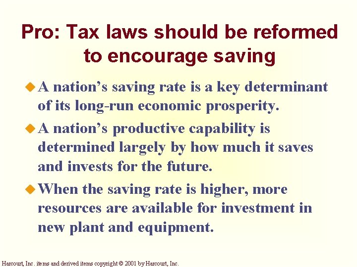Pro: Tax laws should be reformed to encourage saving u. A nation’s saving rate