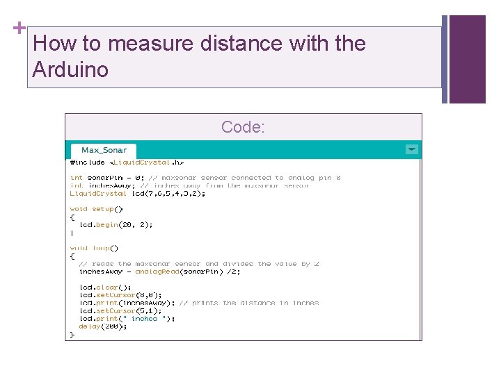 + How to measure distance with the Arduino Code: 