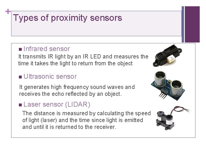 + Types of proximity sensors n Infrared sensor It transmits IR light by an