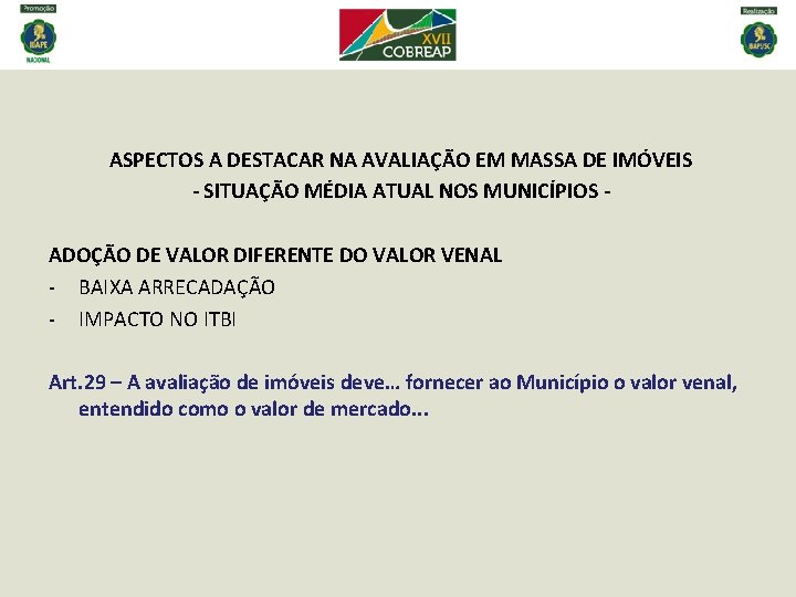 ASPECTOS A DESTACAR NA AVALIAÇÃO EM MASSA DE IMÓVEIS - SITUAÇÃO MÉDIA ATUAL NOS