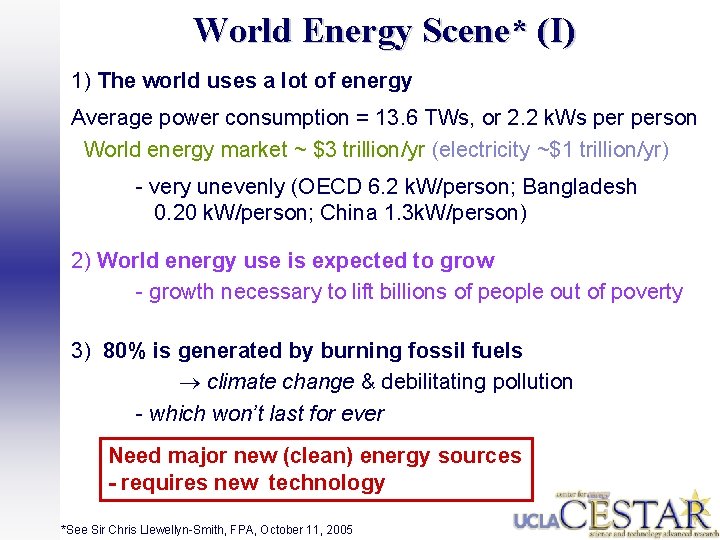 World Energy Scene* (I) 1) The world uses a lot of energy Average power