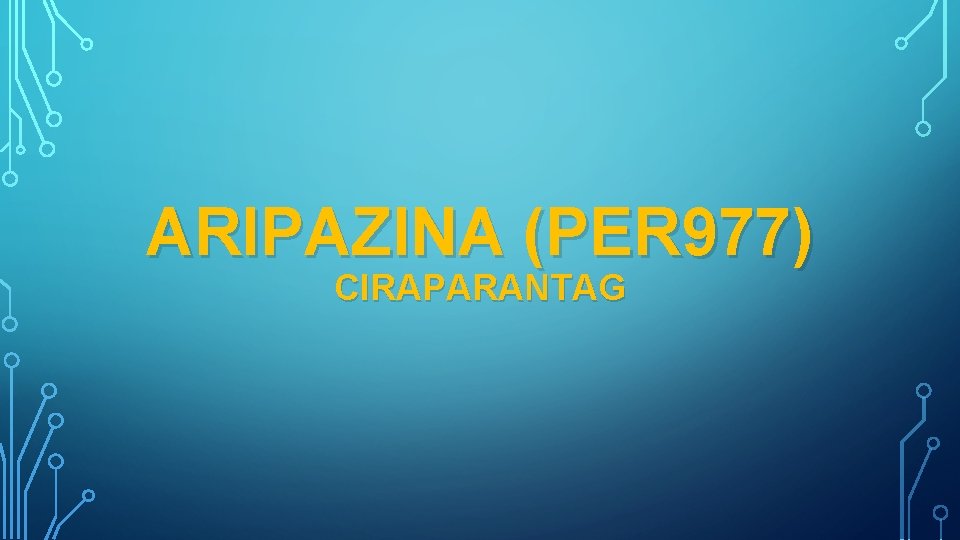 ARIPAZINA (PER 977) CIRAPARANTAG 