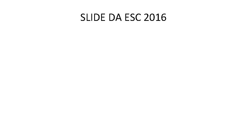 SLIDE DA ESC 2016 