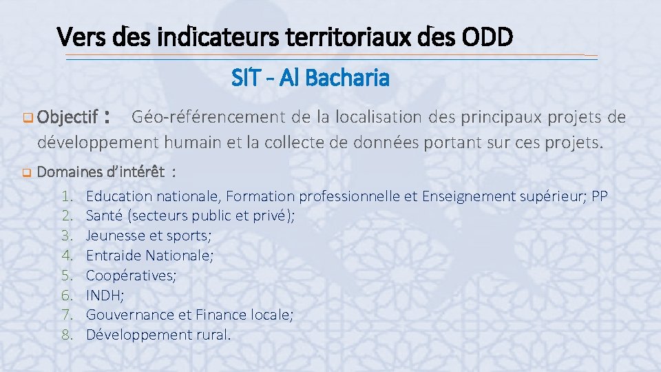 Vers des indicateurs territoriaux des ODD SIT - Al Bacharia q Objectif : Géo-référencement
